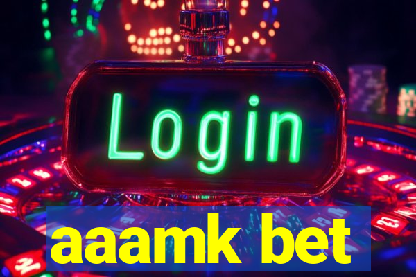 aaamk bet